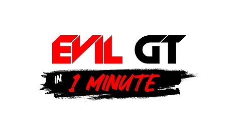 EVIL GT Channel Trailer