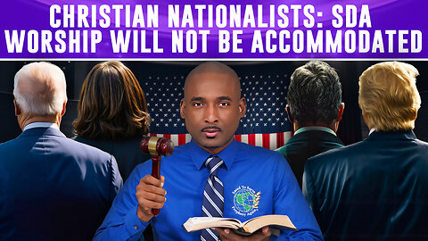 Christian Nationalists:SDA Worship Will Not Be Accommodated. Expose This Ongoing Coup & Civil War