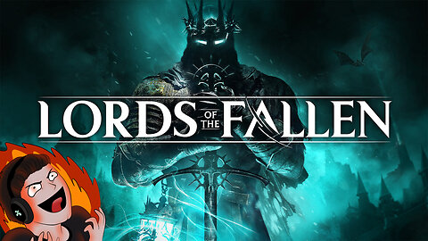 The Meme of Souls! - Lords of the Fallen Playthrough!