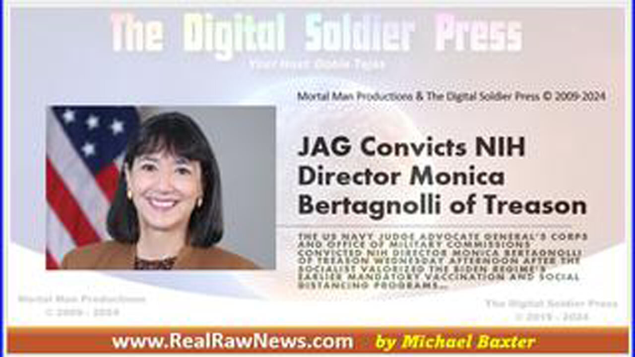 JAG CONVICTS NIH DIRECTOR MONICA BERTAGNOLLI OF TREASON