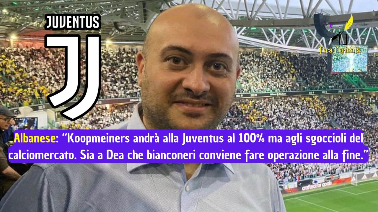 Albanese: "Koopmeiners andrà alla Juventus al 100% ma agli sgoccioli del calciomercato"