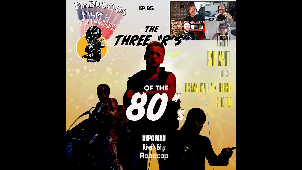 FFF Ep. #85 - The 3 R's of the 80's: Repo Man, River's Edge, Robocop