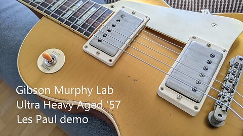 Gibson Murphy Lab Ultra Heavy Aged 57 Les Paul demo