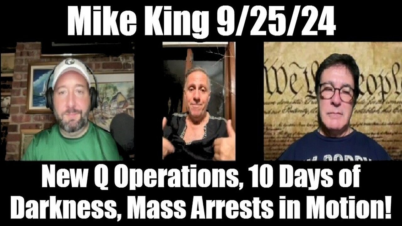 Mike King BIG Update: New Q Operations, 10 Days of Darkness, Mass Arrests in Motion!