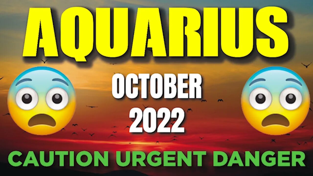 Aquarius ♒ ⚠️🆘 CAUTION URGENT DANGER ⚠️🆘 Horoscope for Today OCTOBER 2022 ♒ Aquarius tarot ♒