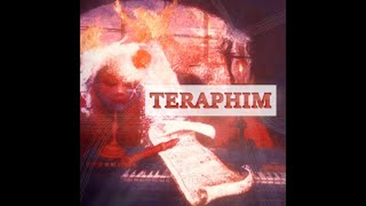 WHAT ARE TERAPHIM?