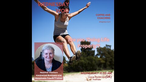Wednesday Woo - Doing Life Properly