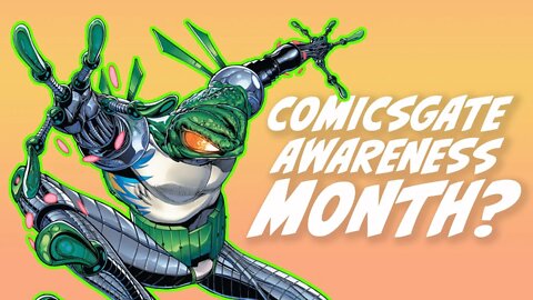 Does #Comicsgate need MORE Awareness? 100TH Video and MORE!