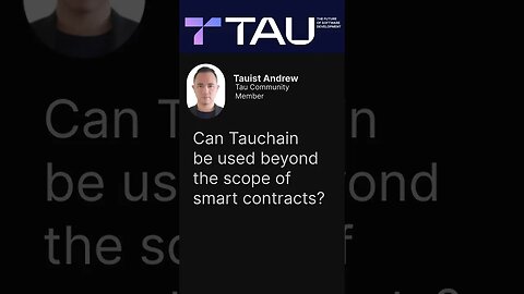 Beyond The Scope of Smart Contracts | TAU 💎