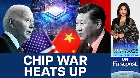 US and China Battle for Global Chip Dominance | Vantage with Palki Sharma