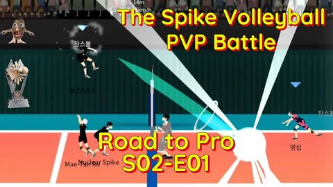 The Spike Volleyball - PVP Battle - Road to Pro Tournament Season2-Episode1