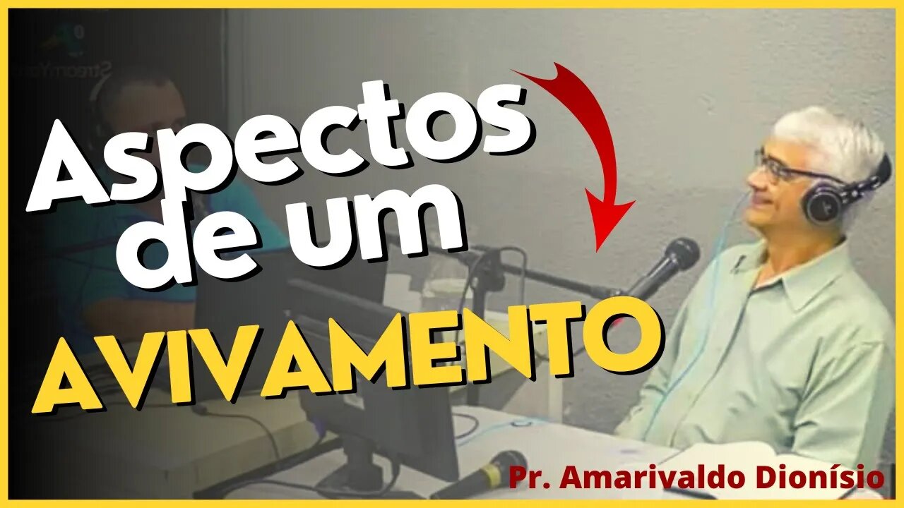 Do que se trata o Avivamento? | Pastor Amarivaldo Dionísio