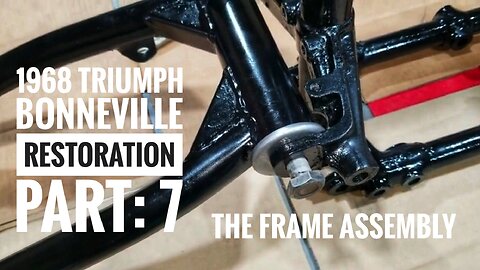 1968 Triumph Bonneville restoration Part 7, The frame assembly