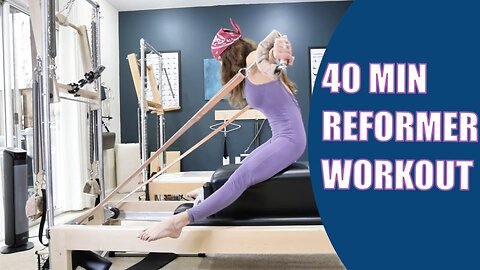 Take Your Pilates to the Next Level 40 Min Reformer Workout Pilates reformer workout