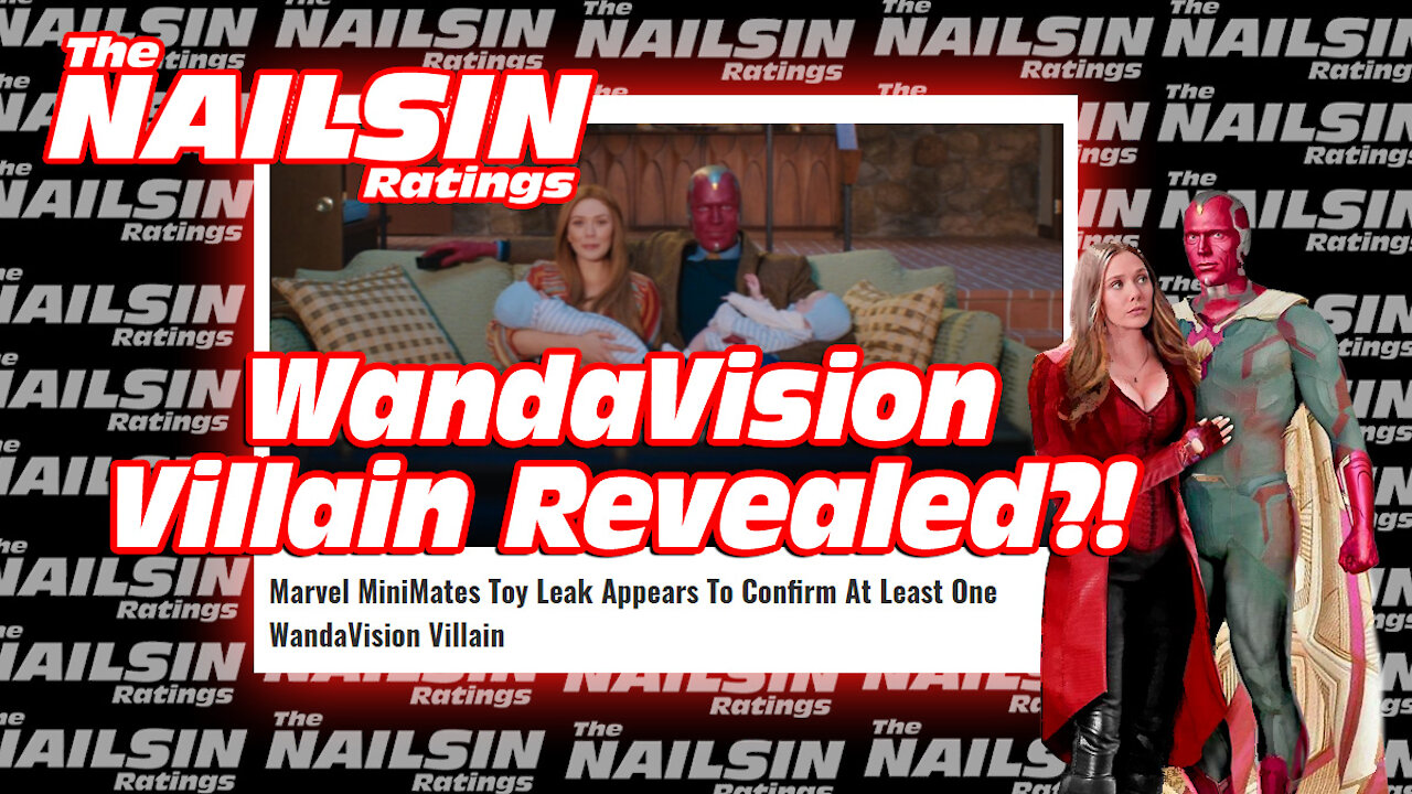 The Nailsin Ratings: WandaVision Vialin Revealed?!