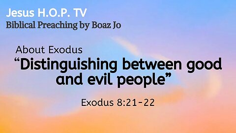Distinguishing between good and evil people - Boaz Jo