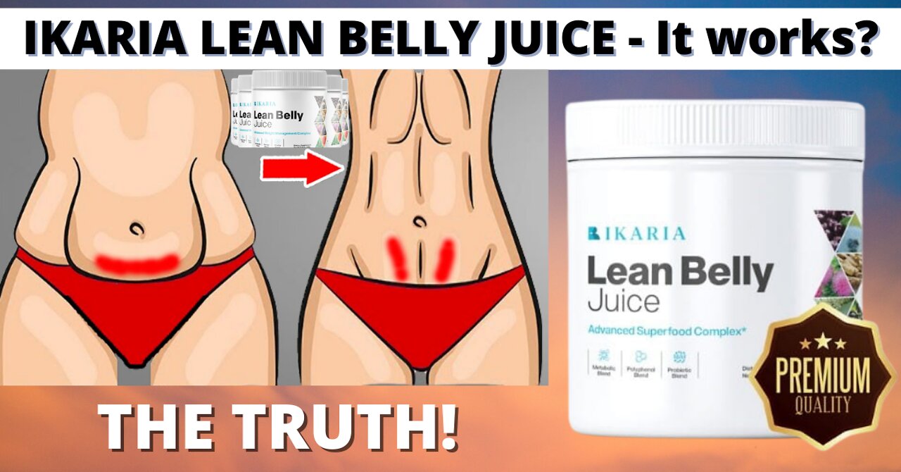 IKARIA LEAN BELLY JUICE Honest Review - Lean Belly Juice Reviews