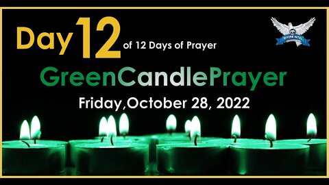 Day 12 Green Candle Prayer Friday October 28, 2022