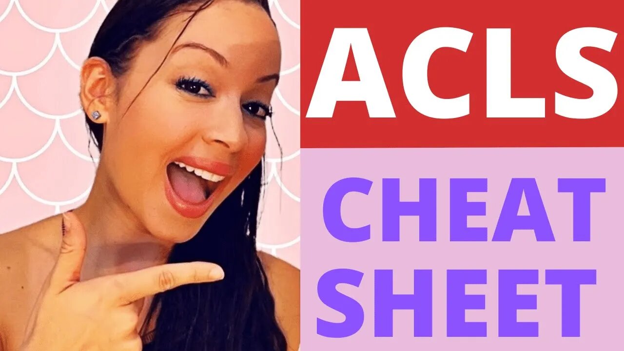 ACLS 2021 CHEAT SHEET: PASS THE ACLS LIKE A BOSS