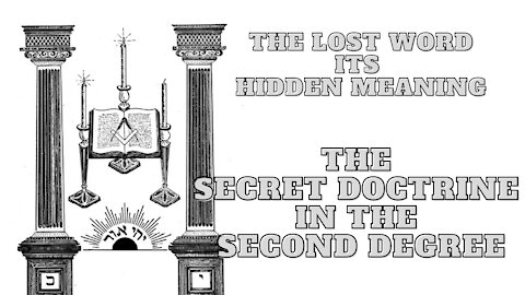 The Secret Doctrine in the Second Degree: The Lost Word Its Hidden Meaning 15/17