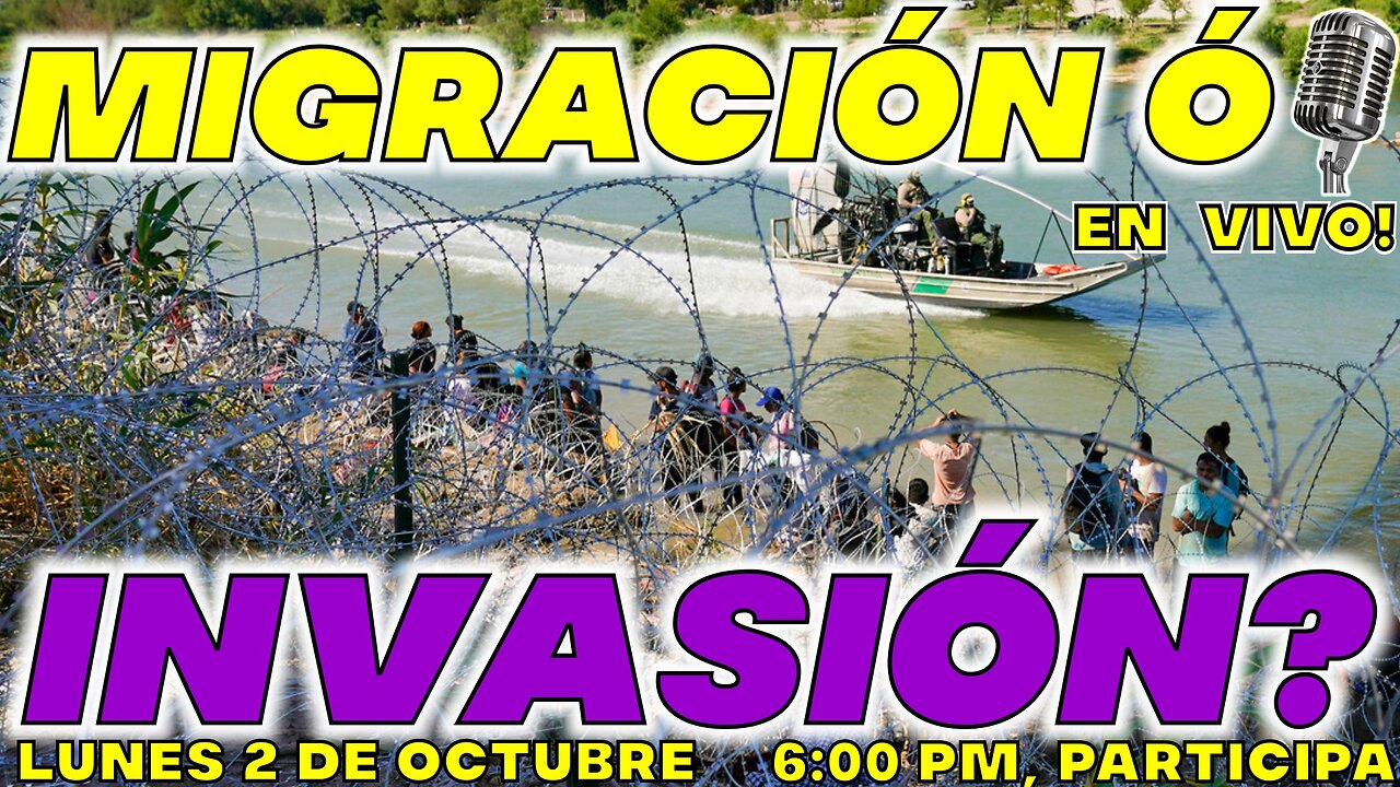 MIGRACIÓN Ó INVASIÓN? 🚨 EN VIVO! ESP#09 🚨ENTRA y PARTICIPA🚨 #viral #rumble #mc21n