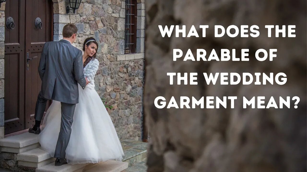 What does the parable of the wedding garment mean?