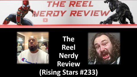 The Reel Nerdy Review (Rising Stars #233)