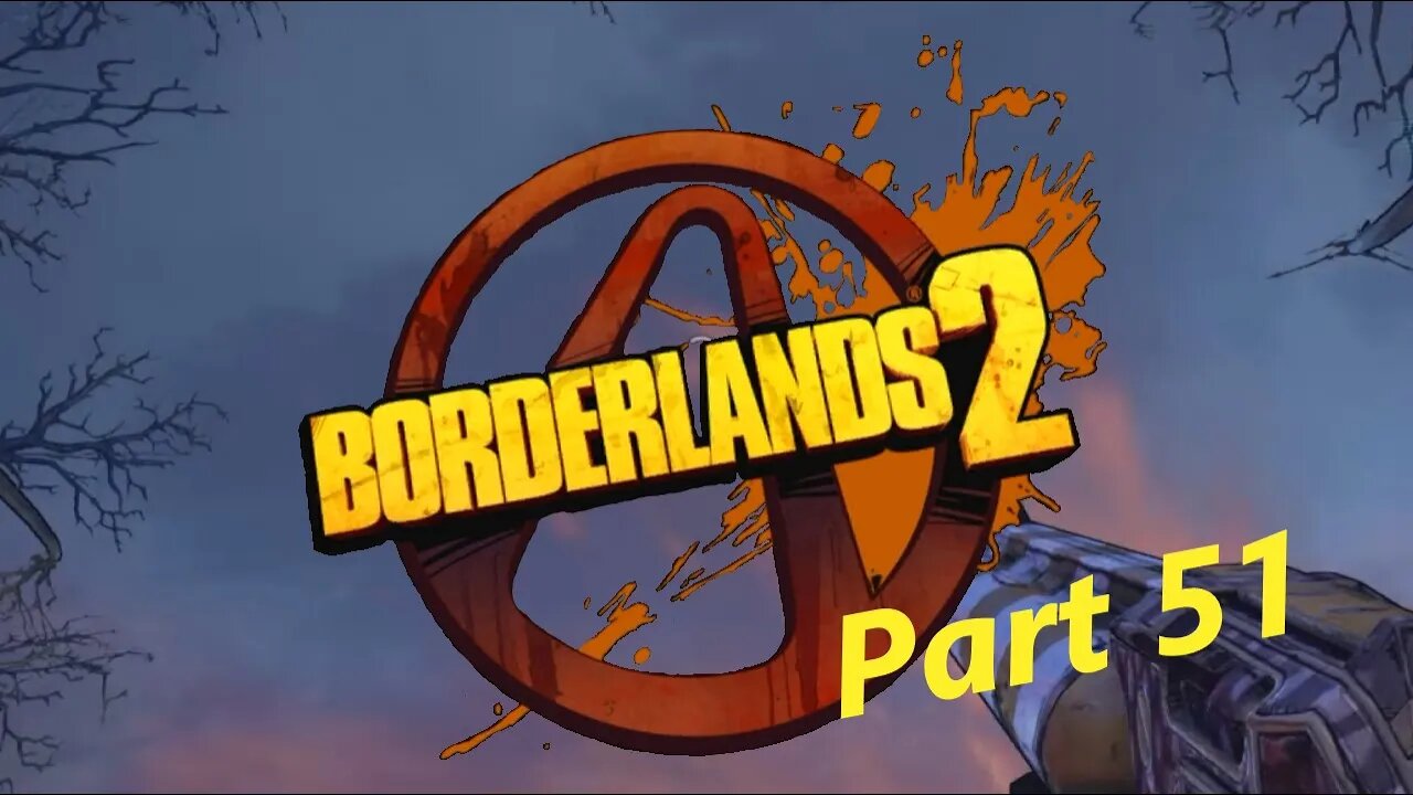 Borderlands 2 Part 51 - The Sword in the Stoner - Tiny Tina's Assault on Dragon Keep DLC