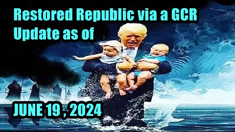 Trump News. Restored Republic. Judy Byington. X22 Report. Charlie Ward. Michael Jaco - June 19, 2024