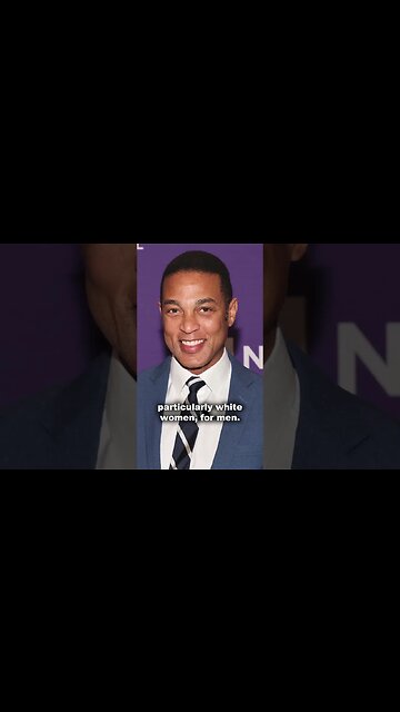 Don Lemon Has a Message for Single White Men...
