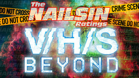 The Nailsin Ratings: V/H/S Beyond