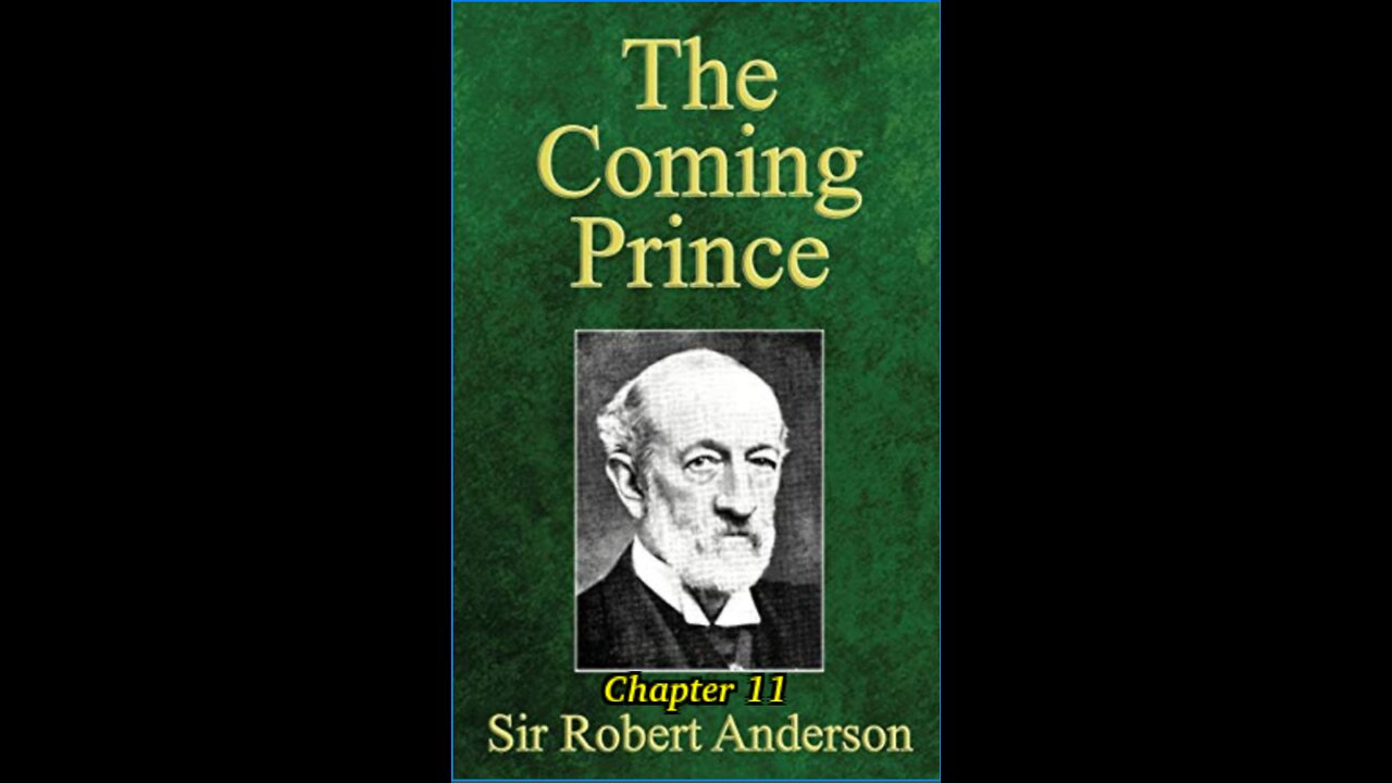 The Coming Prince by Sir Robert Anderson. Chapter 11