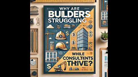 Why Are Builders Struggling While Consultants Thrive? 🤔💰