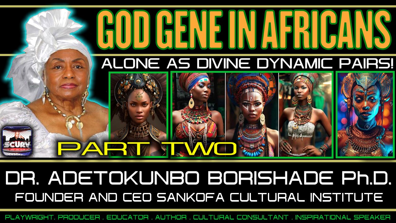 GOD GENE IN AFRICANS ALONE AS DIVINE DYNAMIC PAIRS! | DR. ADETOKUNBO BORISHADE Ph.D.