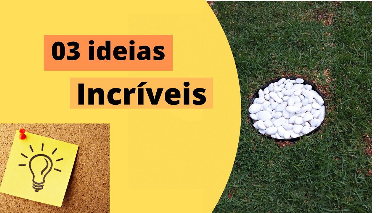 3 Ideias incríveis