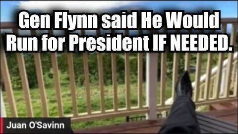 Joan O Savin Reveals - Gen Flynn said He Would Run for President IF NEEDED.