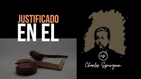 Justificado en Él (Hechos 13:39) Devocional de hoy Charles Spurgeon