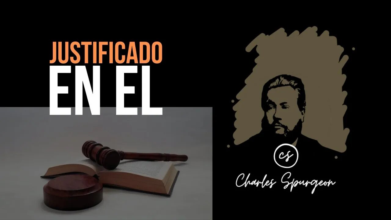 Justificado en Él (Hechos 13:39) Devocional de hoy Charles Spurgeon