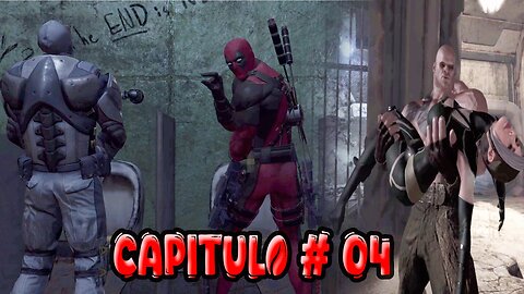 DeadPool ~ Capitulo # 04