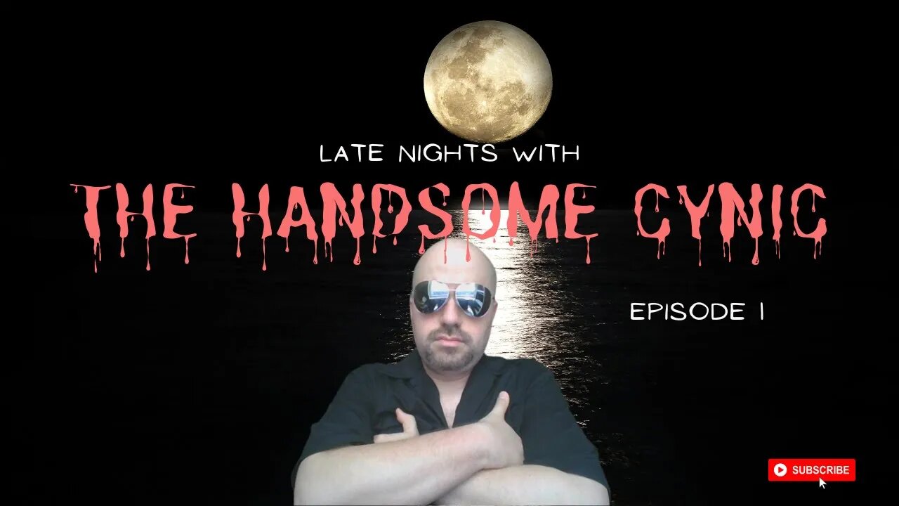 Late Nights With The Handsome Cynic