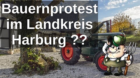 MeGGi - EIL - Bauernprotest im Landkreis Harburg ??