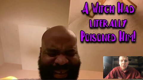 Demons From Sexual Relations With A Witch Left Him
