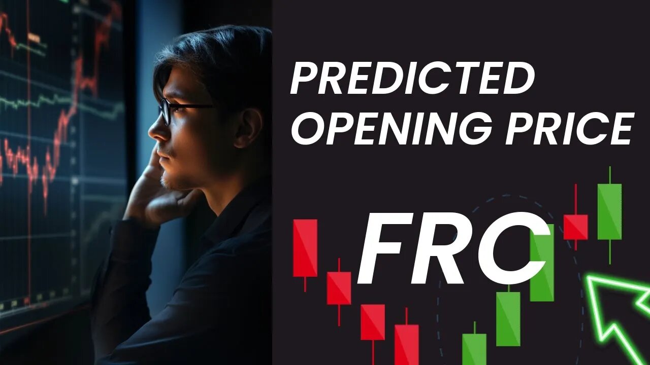 Decoding FRC's Market Trends: Comprehensive Stock Analysis & Price Forecast for Tue - Invest Smart!