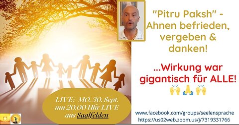"Pitru Paksh - Ahnen befrieden, vergeben, danken & SEELENSPRACHE - gigantisch für ALLE!