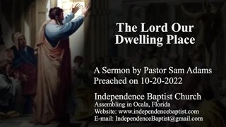 The Lord Our Dwelling Place