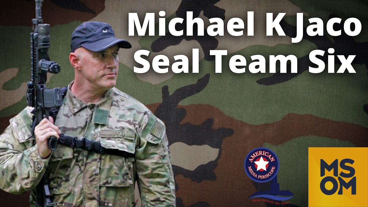 Michael K Jaco – Seal Team Six