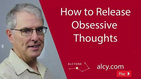 165 How to Release Obsessive Thoughts