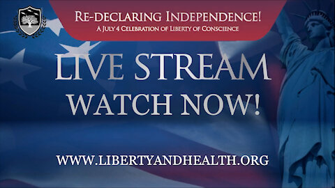 Re-declaring Independence! Will YOU stand for liberty of conscience in an age of vaccine coercion?