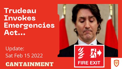 JUSTIN TRUDEAU INVOKES EMERGENCIES ACT 2022