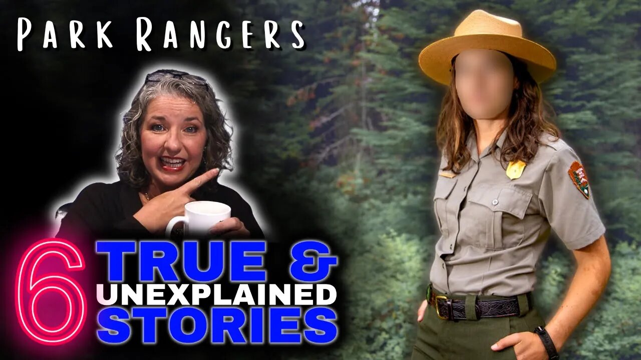 Park Rangers Come Clean and Tell All - 6 TRUE Stories